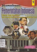 MEMAHAMI PEMERINTAHAN INDONESIA DALAM TIGA KONSTITUSI  ( 1 )