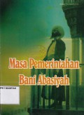 MASA PEMERINTAHAN BANI ABASIYAH
