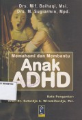 MEMAHAMI DAN MEMBANTU ANAK ADHD