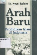 ARAH BARU PENDIDIKAN ISLAM DI INDONESIA