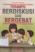 TERAMPIL BERDISKUSI DAN BERDEBAT