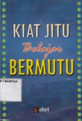 KIAT JITU BELAJAR BERMUTU