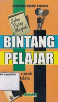 JALAN PINTAS MENJADI BINTANG PELAJAR; PANDUAN UNTUK PELAJAR ISLAM