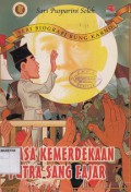 BUNG KARNO; MASA KEMERDEKAAN PUTRA SANG FAJAR 1945-1949