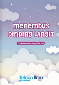 MENEMBUS DINDING LANGIT