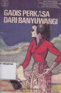 GADIS PERKASA DARI BANYUWANGI