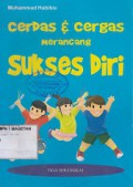 CERDAS & CERGAS MERANCANG SUKSES DIRI