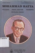 MOHAMMAD HATTA; PEJUANG PROKLAMATOR PEMIMPIN MANUSIA BIASA