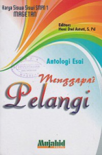 MENGGAPAI PELANGI; ANTOLOGI ESAI