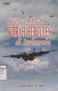 SETENGAH ABAD KIPRAH HERCULES DI INDONESIA