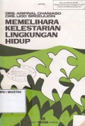 MEMELIHARA KELESTARIAN LINGKUNGAN HIDUP