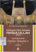 KEHIDUPAN PARA SAHABAT  RASULLAH JILID 2 (TERJEMAHAN KITAB HAYATUS SHOHABAH 2)