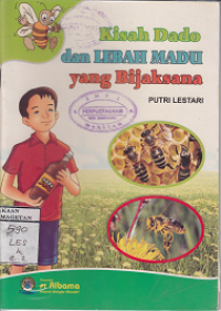 KISAH DADO DAN LEBAH MADU YANG BIJAKSANA