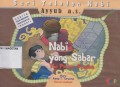 NABI YANG SABAR  (THE PATIENT PROPHET)