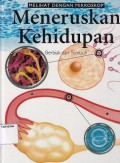MENERUSKAN KEHIDUPAN (BERBIAK DAN TUMBUH)