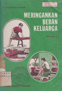MERINGANKAN BEBAN KELUARGA