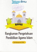 RPPAI (RANGKUMAN PENGETAHUAN PENDIDIKAN AGAMA ISLAM)