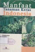 MANFAAT TANAMAN KERAS INDONESIA