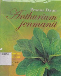 PESONA DAUN ANTHURIUM JENMANII