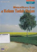 MEMELIHARA IKAN DI KOLAM TADAH HUJAN