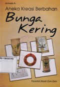 ANEKA KREASI BERBAHAN BUNGA KERING