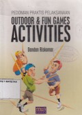 PEDOMAN PRAKTIS PELAKSANAAN OUTDOOR & FUN GAMES ACTIVITIES
