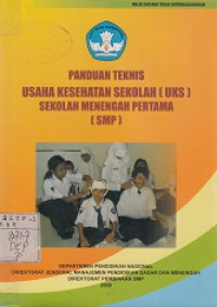 PANDUAN TEKNIS USAHA KESEHATAN SEKOLAH (UKS) SEKOLAH MENENGAH PERTAMA