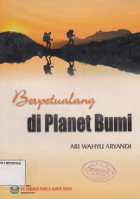 BERPETUALANG DI PLANET BUMI