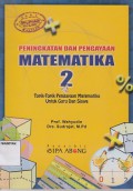 PENINGKATAN DAN PENGAYAKAN MATEMATIKA 2 (TOPIK-TOPIK PENGAYAAN MATEMATIKA UNTUK GURU DAN SISWA)