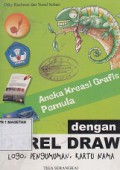 ANEKA KREASI GRAFIS PEMULA DENGAN COREL DRAW LOGO, PENGUMUMAN, KARTU NAMA