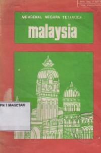 MENGENAL NEGARA TETANGGA; MALAYSIA