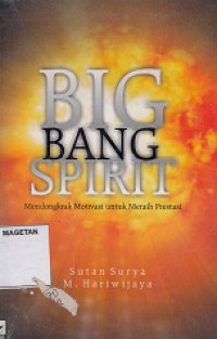 BIG BANG SPIRIT; MENDONGKRAK MOTIASI UNTUK MERAIH PRESTASI