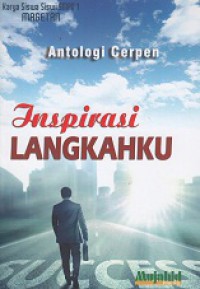 INSPIRASI LANGKAHKU; ANTOLOGI CERPEN