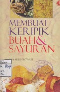 MEMBUAT KERIPIK BUAH DAN SAYURAN