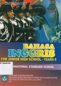 BAHASA INGGRIS FOR JUNIOR HIGH SCHOOL -YEARS 8: INTERNATIONAL STANDART SCHOOL