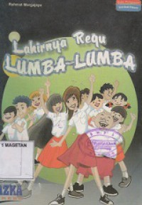 LAHIRNYA REGU LUMBA - LUMBA