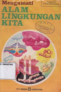 MENGAMATI ALAM LINGKUNGAN KITA