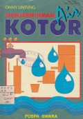 MENJERNIHKAN AIR KOTOR