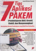 7 TIPS APLIKASI PAKEM; PEMBELAJARAN AKTIF, KREATIF, EFEKTIF DAN MENYENANGKAN