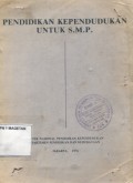 PENDIDIKAN KEPENDUDUKAN UNTUK S.M.P