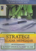 STRATEGI BELAJAR MENGAJAR MELALUI PENANAMAN KONSEP UMUM & KONSEP ISLAMI