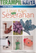 LIPAT KAIN UNTUK SESERAHAN; SENI LIPAT UNTUK HARI BAHAGIA ANDA