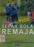 LATIHAN DASAR ANDAL SEPAK BOLA REMAJA