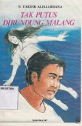 TAK PUTUS DIRUNDUNG MALANG