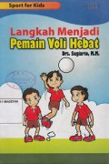 LANGKAH MENJADI PEMAIN VOLI HEBAT