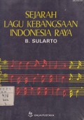SEJARAH LAGU KEBANGSAAN INDONESIA RAYA