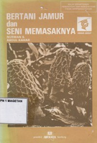 BERTANI JAMUR DAN SENI MEMASAKNYA