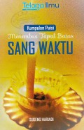 MENEMBUS TAPAL BATAS SANG WAKTU