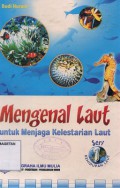 MENGENAL LAUT UNTUK MENJAGA KELESTARIAN LAUT  1