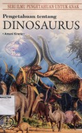PENGETAHUAN TENTANG DINOSAURUS